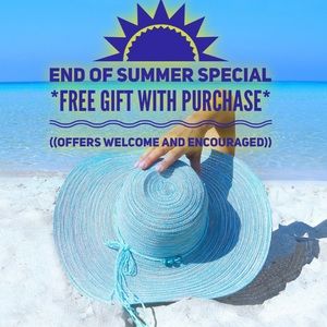END OF SUMMER! FREE GIFT WITH PURCHASE